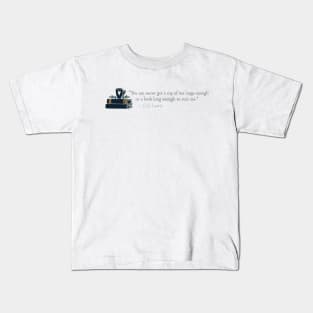 CS Lewis Quote - Tea & Books Kids T-Shirt